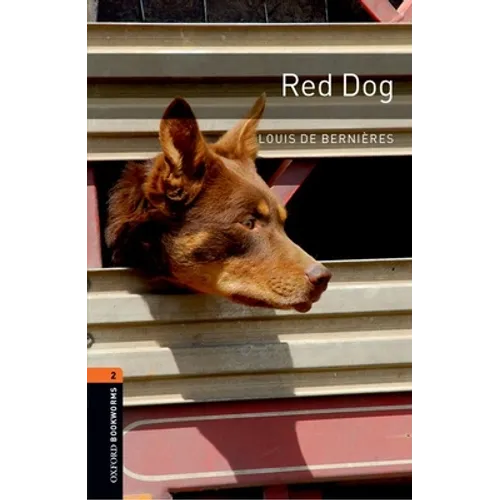 Oxford Bookworms Library: Red Dog: Level 2: 700-Word Vocabularylevel 2