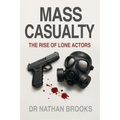 Mass Casualty: Rise of Lone Actors