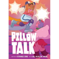 Pillow Talk: A Graphic Novel