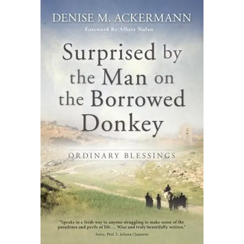Surprised by the man on the borrowed donkey: Ordinary Blessings