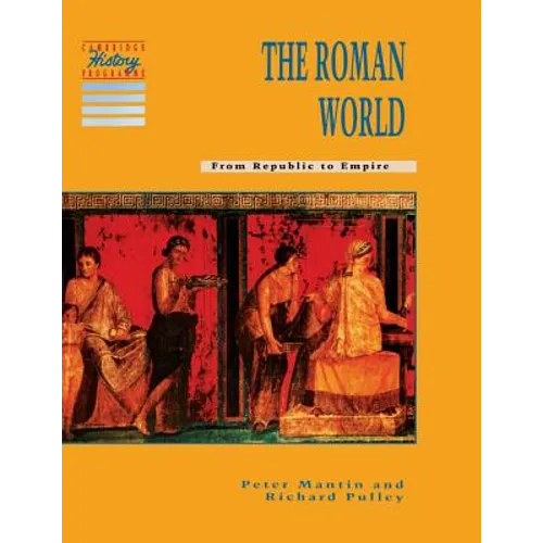 The Roman World: From Republic to Empire