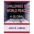 Challenges to World Peace: A Global Solution