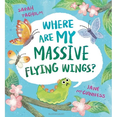 Where Are My Massive Flying Wings?: A Soaringly Funny Picture Book for Little Nature Lovers!