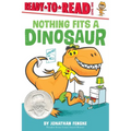 Nothing Fits a Dinosaur