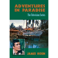 Adventures in Paradise: The Television Series (Revised Edition)