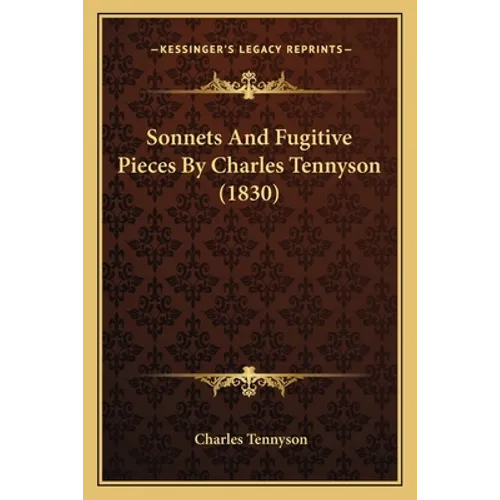 Sonnets And Fugitive Pieces By Charles Tennyson (1830)