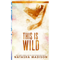 This Is Wild (Special Edition Paperback)