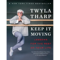 Keep It Moving: Lessons for the Rest of Your Life