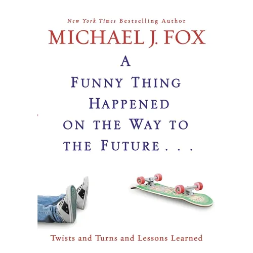 A Funny Thing Happened on the Way to the Future: Twists and Turns and Lessons Learned