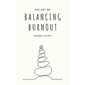 The Art of Balancing Burnout