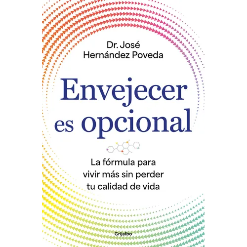 Envejecer Es Opcional / Aging Is Optional
