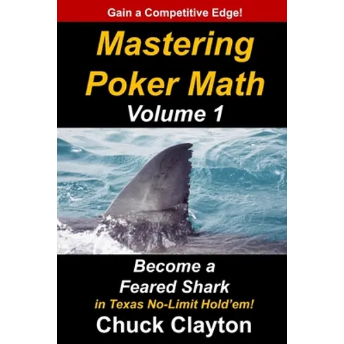 Mastering Poker Math: Become a Feared Shark in Texas No-Limit Hold'em