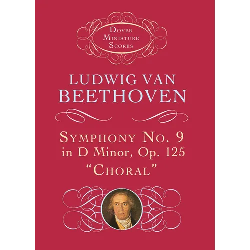 Symphony No. 9 in D Minor: Op. 125 (Choral)