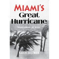 Miami's Great Hurricane: September 18, 1926