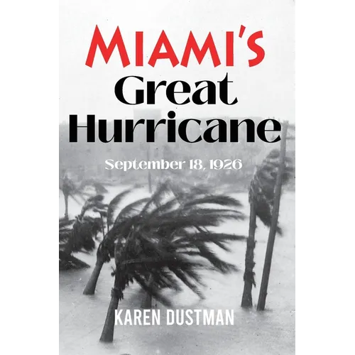 Miami's Great Hurricane: September 18, 1926