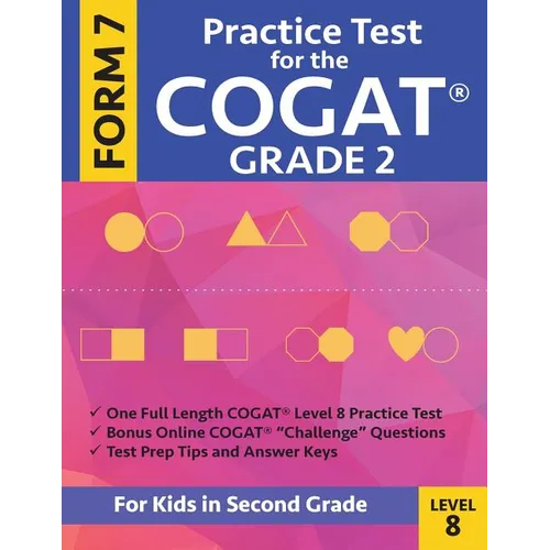 Practice Test for the Cogat Grade 2 Form 7 Level 8: Gifted and Talented Test Preparation Second Grade; Cogat 2nd Grade; Cogat Grade 2 Books, Cogat Tes
