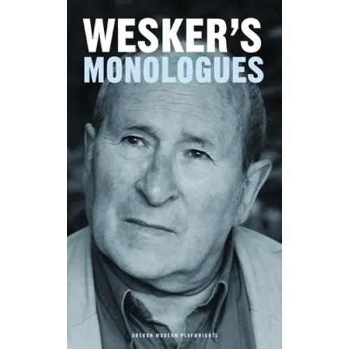 Arnold Wesker's Monologues