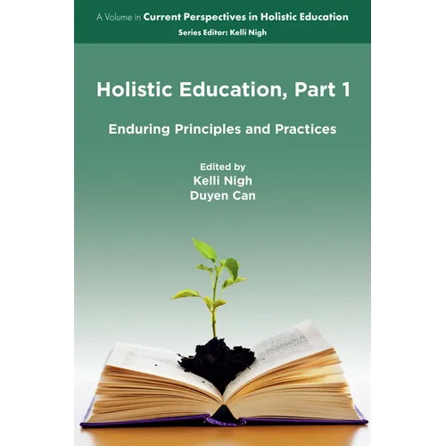 Holistic Education, Part 1: Enduring Principles and Practices