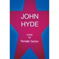 John Hyde, a Play