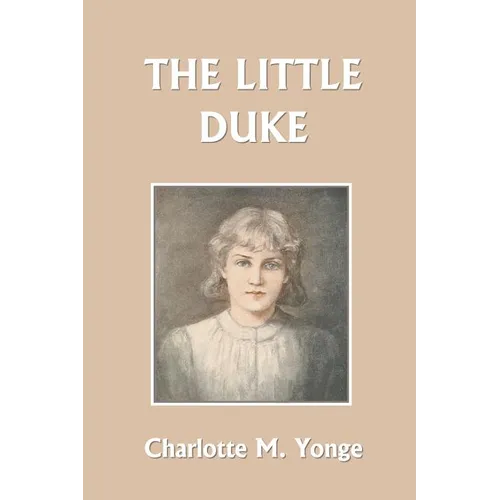 The Little Duke (Yesterday's Classics)