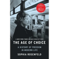 The Age of Choice: A History of Freedom in Modern Life
