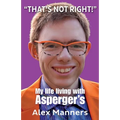 "That's Not Right!": My Life Living with Asperger's