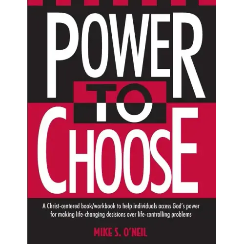 Power to Choose: Twelve Steps to Wholeness