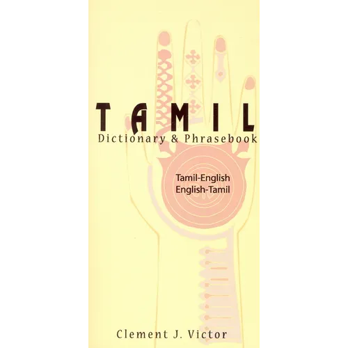 Tamil-English/English-Tamil Dictionary & Phrasebook: Romanized