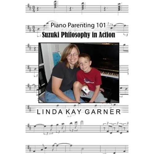 Suzuki Philosophy in Action: PIano Parenting 101