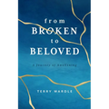 From Broken to Beloved: A Journey of Awakening