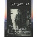 Maryat Lee: The Appalachian Plays