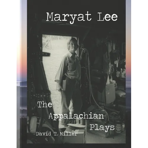 Maryat Lee: The Appalachian Plays