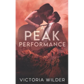 A Peak Performance: A Fake Dating, Enemies-to-lovers, Small Town Romance