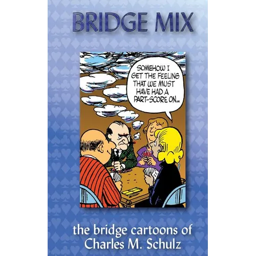 Bridge Mix: the Bridge cartoons of Charles M. Schulz
