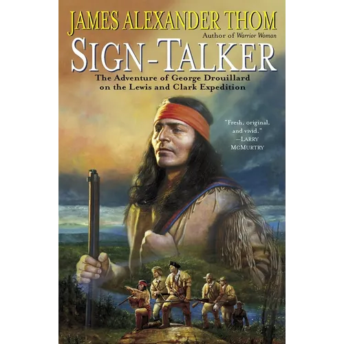 Sign-Talker: The Adventure of George Drouillard on the Lewis and Clark Expedition