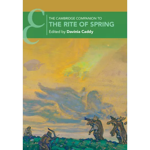 The Cambridge Companion to The Rite of Spring