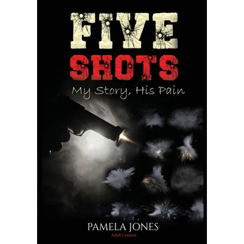Five Shot My Story, His Pain