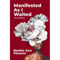 Manifested As I Waited: #suckafree