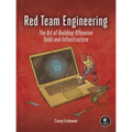 Red Team Engineering: The Art of Building Offensive Tools and Infrastructure