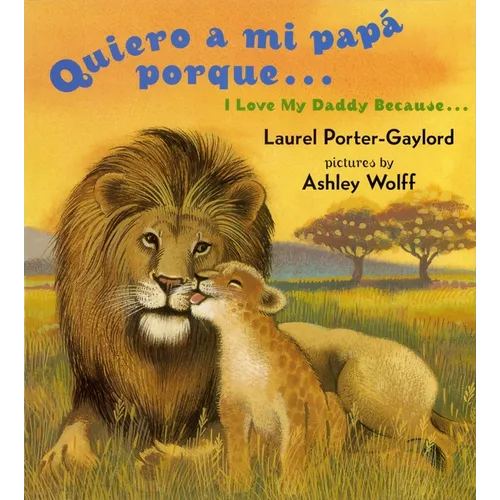Quiero a Mi Papa Porque (I Love My Daddy Because English / Spanishedition)