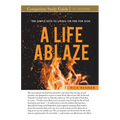 A Life Ablaze Study Guide