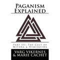 Paganism Explained, Part III: The Cult of Mithra & Hymiskvida