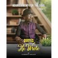Nourishment for the Soul: Quotes He Wrote