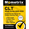 Clt Study Guide 2025-2026 - 4 Full-Length Practice Tests, 225+ Online Video Tutorials, Exam Prep Secrets for the Classic Learning Test: [3rd Edition]