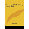 Genealogy Of The Dickey Family (1898)