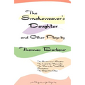 The Smokeweaver's Daughter and Other Plays