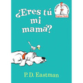 ¿Eres Tú Mi Mamá? (Are You My Mother? Spanish Edition)