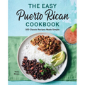 The Easy Puerto Rican Cookbook: 100 Classic Recipes Made Simple