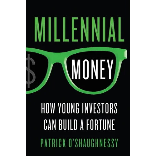 Millennial Money: How Young Investors Can Build a Fortune