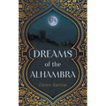 Dreams of the Alhambra
